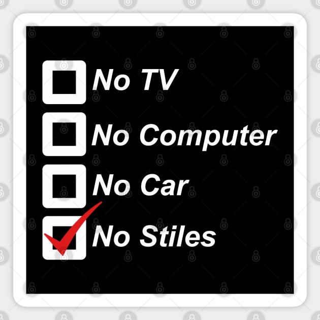 No Stiles (dark colors) Magnet by Geek Life